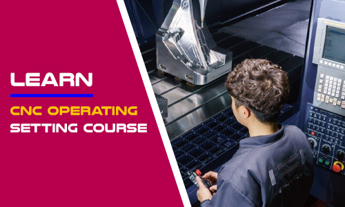 CNC (Operating + Setting) Course In Hindi