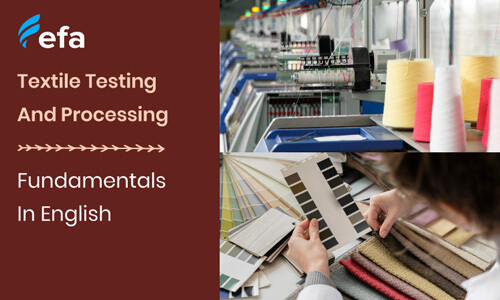 Textile Testing & Processing Fundamentals