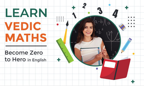 VEDIC MATHS COURSE -BECOME ZERO TO HERO